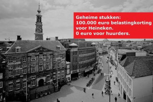 Geheime cijfers: 100.000 euro belastingkorting voor Heineken. 0 euro voor huurders.